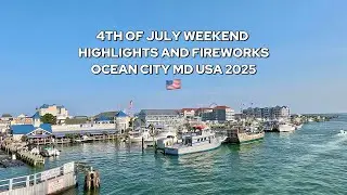 [4K] 4TH OF JULY IN OCEAN CITY MD 2025 | MARYLAND SUMMER TRAVEL