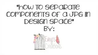 How to separate components of a JPG or a PNG in Cricut Design Space