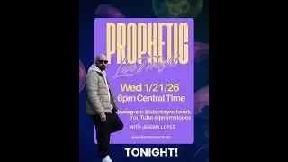 Tonight Powerful Prophetic Live 6pm Central Time!! Join us live! #jeremylopez #identitynetwork