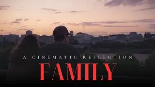 What is family? Cinematic short film