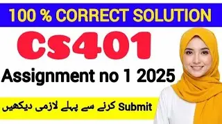 CS401 ASSIGNMENT 1 FALL 2025 ||CS401 SOLUTION 2025||#cs401