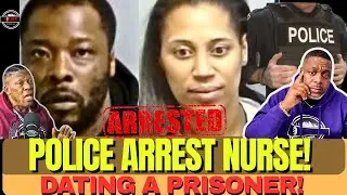 Prison Nurse Arrested For Smuggle Dr**s to a Prisoner! Romancing A Inmate