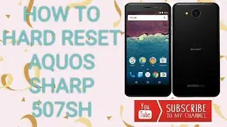 HOW TO HARD RESET AQUOS SHARP 507SH