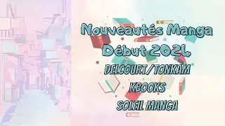 Sorties Nouveaut&eacute;s 2024 #Manga - Delcourt/Tonkam, Kbooks & Soleil manga