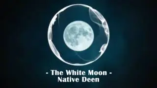 Tala Al Badru(The white Moon) by Native Deen