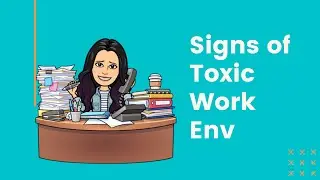 How to know if your work environment is toxic?