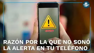 &iquest;No te lleg&oacute; la alerta s&iacute;smica? Aqu&iacute; te decimos cu&aacute;les son las causas