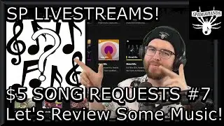 $5 SONG REQUEST LIVESTREAM #7 - Let's Review Some Music!