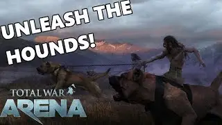 Total War ARENA - Unleash The Hounds!