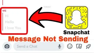 Snapchat Message Not Sending Problem Solve In Android Phone