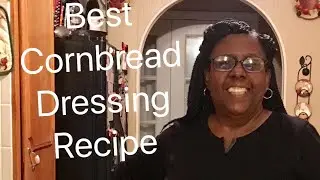 How to make the Best Cornbread Dressing Using Mary&rsquo;s Recipe