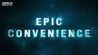 Upgrade your Home with Epic Fans |  Havells BLDC+ Epic fans