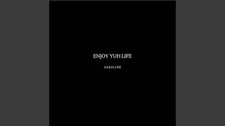 Enjoy Yuh Life