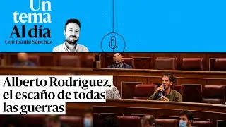 🎙 PODCAST | Alberto Rodríguez, el escaño de todas las guerras