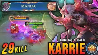 MANIAC KARRIE 🔥 29 Kills MVP 17.5 | Top 1 Global Karrie Build | MLBB