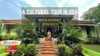 India vlog : A cultural tour in South Goa | Part 5