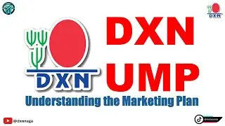 DXN UMP (Understanding the Marketing Plan)