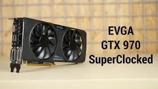 EVGA GTX 970 SC - mocno techniczna recenzja