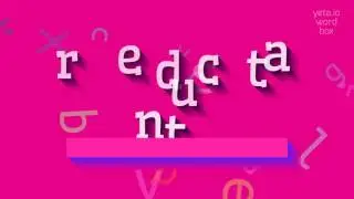 REDUCTANT - How to pronounce it?