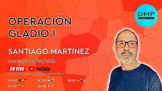 OPERACI&Oacute;N GLADIO I - SANTIAGO MART&Iacute;NEZ