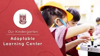 KPIS Kindergarten: Adaptable Learning Centers
