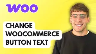 How to Change WooCommerce Button Text [2026 Full Guide]