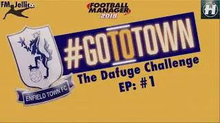 The Dafuge Challenge FM18 | ENFIELD TOWN FC | EP 1 | STARTING OUT | FOOTBALL MANAGER 2018