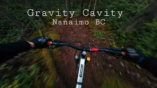 Gravity Cavity//Nanaimo BC
