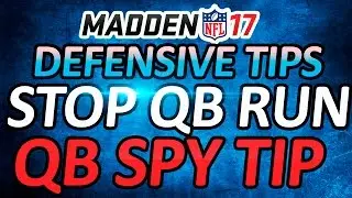 MADDEN 17 DEFENSIVE TIPS!!! - HOW TO STOP SCRAMBLING QBS!!! - HOW TO QB SPY AND BLITZ QBS!!!