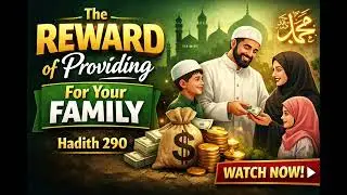 The Reward of Providing for Your Family | Riyad al-Salihin Hadith 290@Beautifulmindsinspireothers 