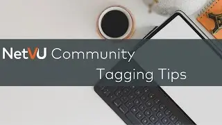 NetVU Community Tagging Feature | NetVU