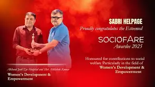 Akhand Jyoti Eye Hospital | Real life Heroes | The SocioFare Awards 2025 | Sabri Helpage