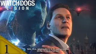 Lets Play Watch Dogs Legion Part 1: Zero Day (BLIND)