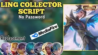 Script Skin Ling Collector No Password | Replace All | Full Effect Voice | Patch Terbaru