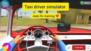 TAXI DRIVER SIMULATOR GAMES jeeki Rv Gaming #vrew #cargame #videogame #taxidriver 