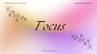 30 Minute Focus Timer | Calming piano music 