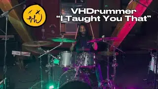 VHDRUMMER - I Taught You That by Natine - DrumCover