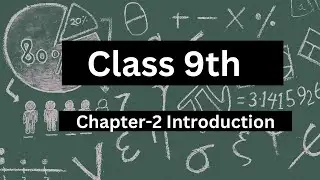 Class 9 Maths Chapter-2 Introduction/Concept Overview