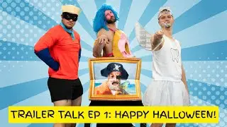 Trailer Talk Ep 1 | Happy Halloween!