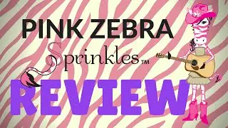 Pink Zebra Sprinkles Review