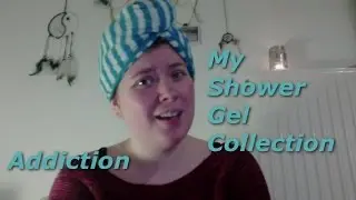 My Shower Gel Collection