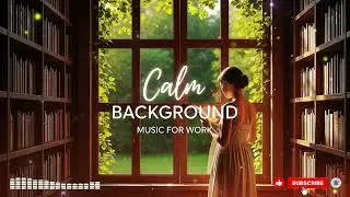 A Peaceful Soundscape for Studying 🌿