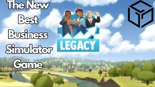 The New Best Business Simulator Game- Legacy Gala Games