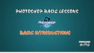 Photoshop CC Basic Introduction in Tamil Class 01 - Video2Learn TAMIL