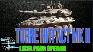 La Torre HITFACT MK II Lista para Operar en Entornos Desafiantes - Defensa.Com