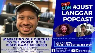 #JustLanggar E26 - Marketing Our Culture to the World in the Video Game Business feat Wan Hazmer