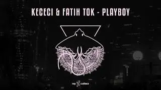 Kececi & Fatih Tok - Playboy | Official Audio [Tech House]