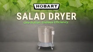 Hobart Salad Dryer: Fresh, Fast, and Reliable