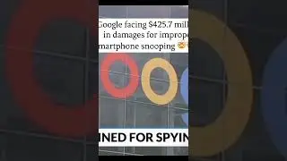 GOOGLE FINE $425.7 MILLION DOLLARS FOR SPYING ON CONSUMERS THRU SMARTPHONES 🤯 #digitalspying