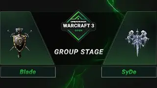 WC3 - Blade vs. SyDe - Groupstage - DreamHack WarCraft 3 Open: Summer 2021 - Europe